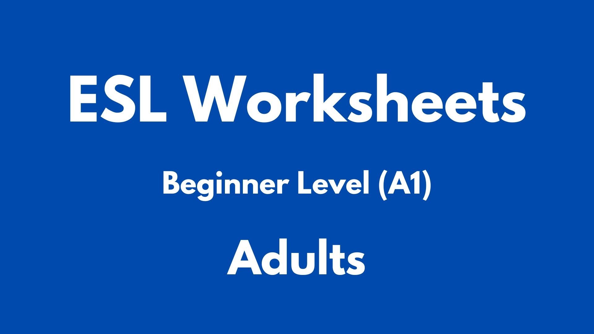 Engaging ESL Worksheets for Adults: Speak, Write, and Understand English